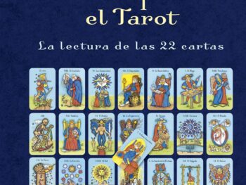 El arte de interpretar el Tarot: La lectura de las 22 cartas [Firmado]
