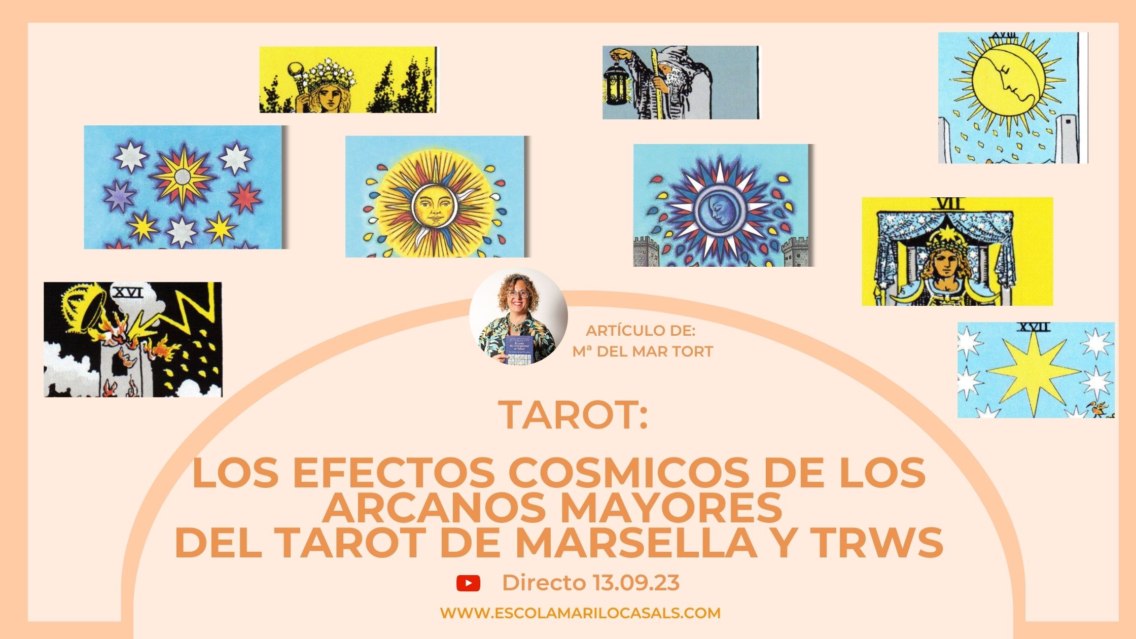 LOS EFECTOS COSMICOS DE LOS ARCANOS MAYORES DEL TAROT DE MARSELLA Y TRWS