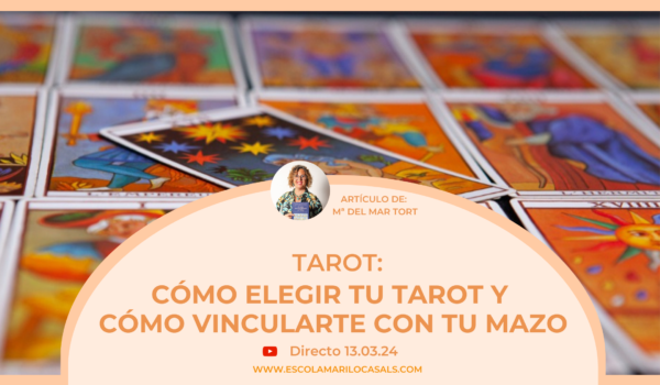 CÓMO ELEGIR TU TAROT Y CÓMO VINCULARTE CON TU MAZO