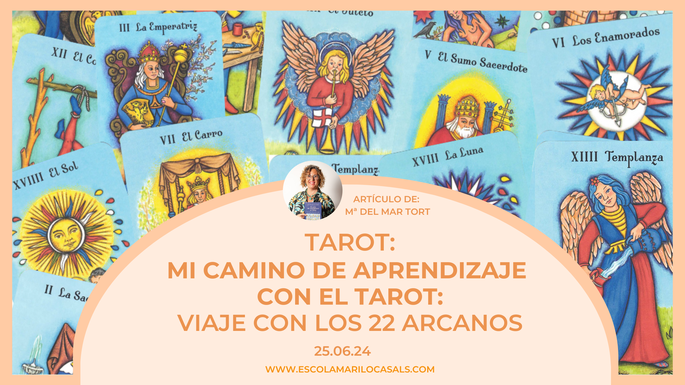 Mª del Mar nos habla del camino de aprendizaje con el Tarot, de la mano de los 22 Arcanos Mayores.