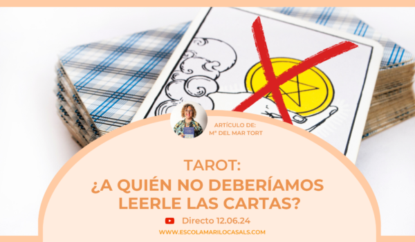 María del Mar Tort nos explica en este artículo en qué situaciones no deberíamos leer las cartas de tarot.