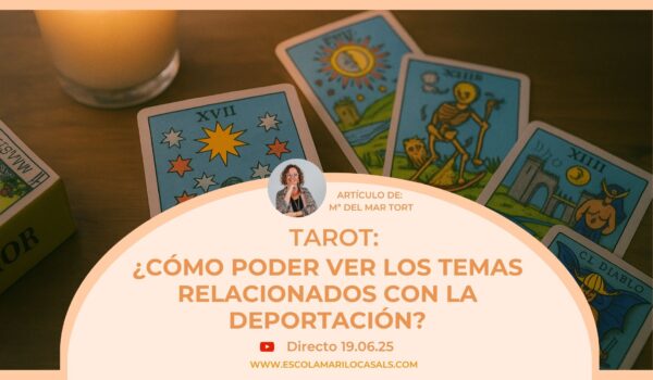 María del Mar Tort nos mostrará cómo ver los temas relacionados con las deportaciones en el Tarot.